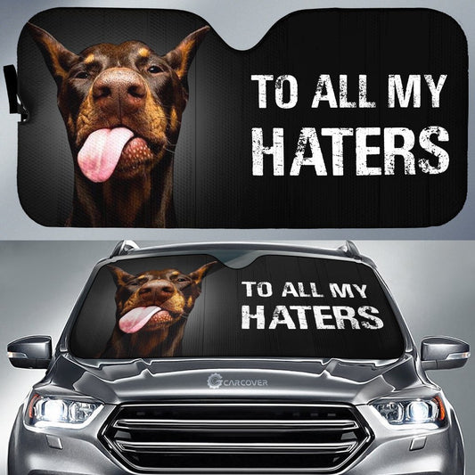 To All My Haters Doberman Car Sunshade Custom Doberman Dog Car Accessories - Gearcarcover - 1
