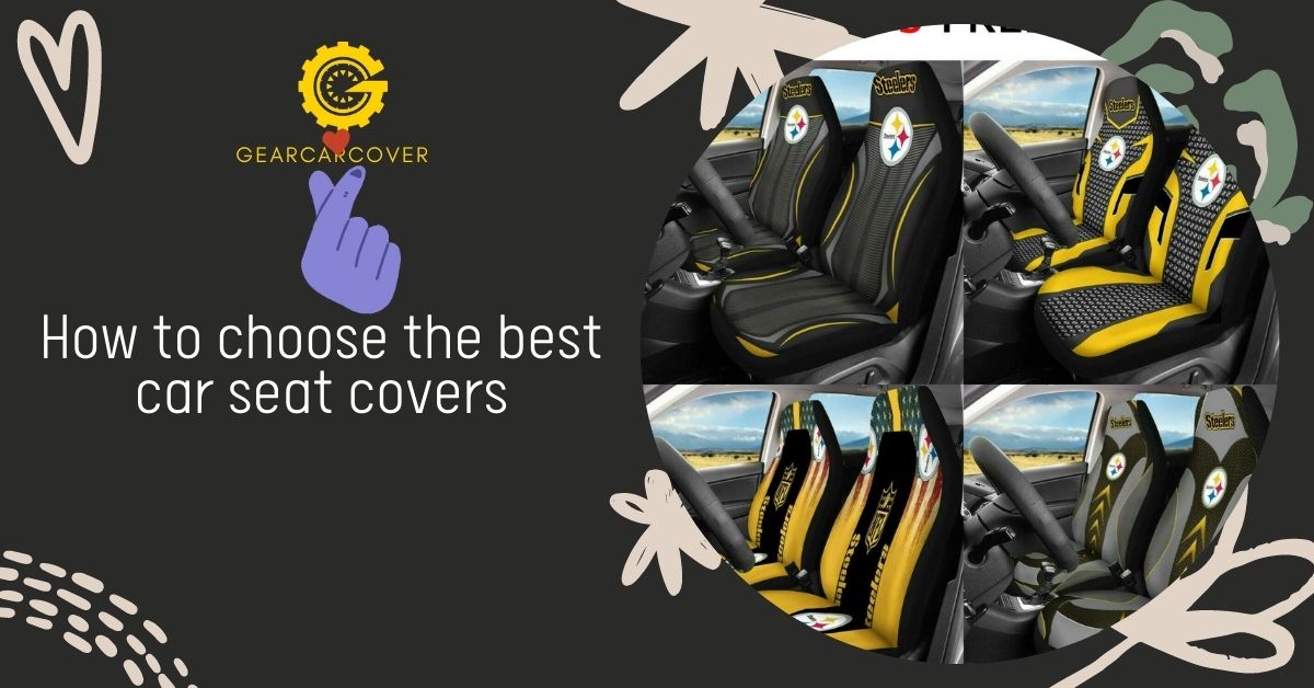 How to choose the best car seat covers