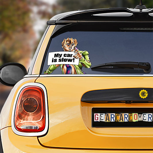 Bizarre Adventure Pannacotta Fugo Car Sticker Custom My Car Is Slow Funny - Gearcarcover - 1