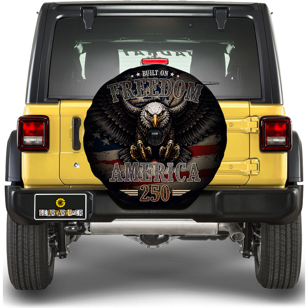 Built On Freedom USA 250 Years Spare Tire Cover With Camera Hole - Gearcarcover - 2