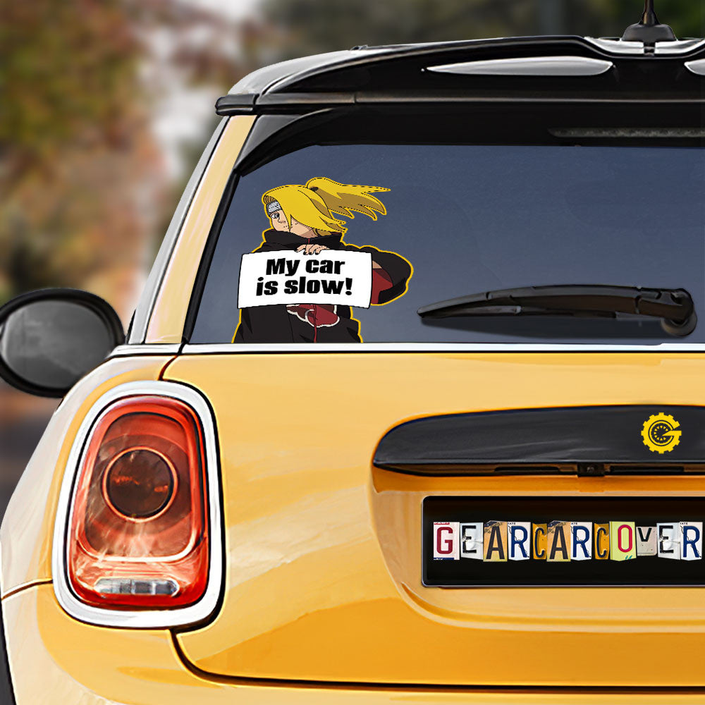 Deidara Car Sticker Custom My Car Is Slow Funny - Gearcarcover - 1