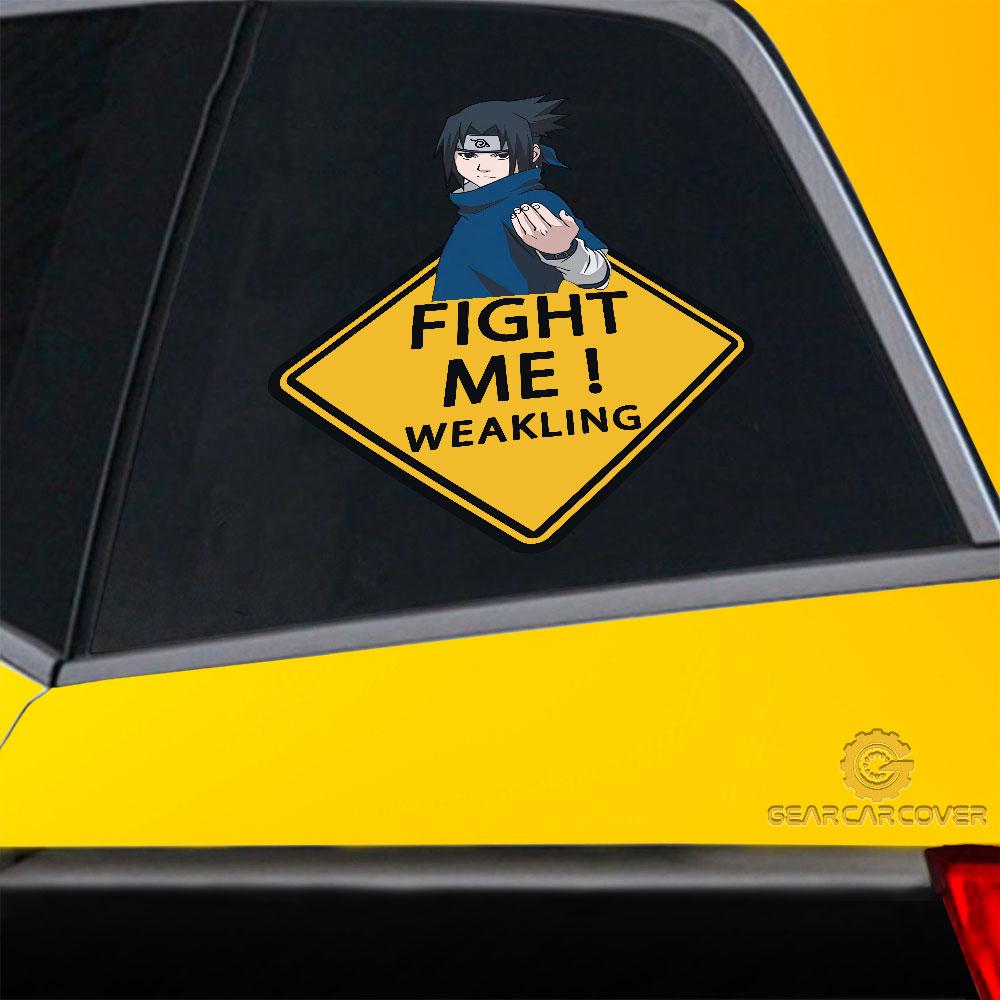 Fight Me Sasuke Warning Car Sticker Custom Anime - Gearcarcover - 2