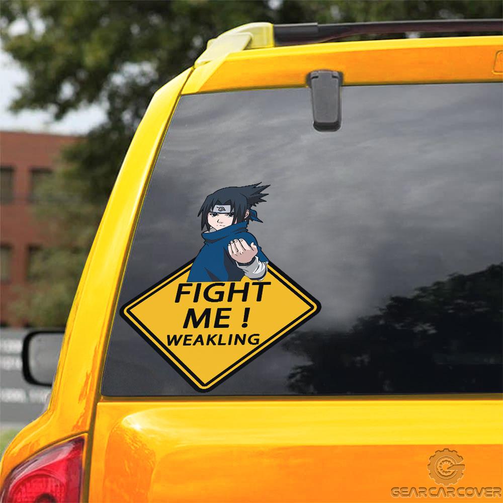 Fight Me Sasuke Warning Car Sticker Custom NRT - Gearcarcover - 3