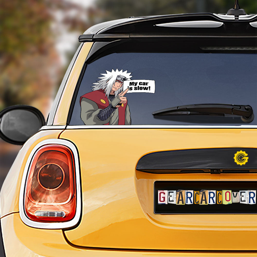 Jiraiya Car Sticker Custom My Car Is Slow Funny - Gearcarcover - 1