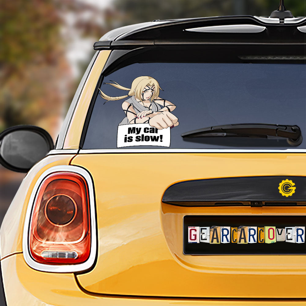 Tsunade Car Sticker Custom My Car Is Slow Funny - Gearcarcover - 1