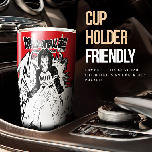 Android 17 Tumbler Cup Custom Dragon Ball Anime Car Accessories Manga Style For Fans - Gearcarcover - 2