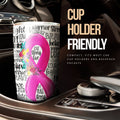 Breast Cancer Awareness Tumbler Cup Custom Pink Ribbon Car Accessories - Gearcarcover - 3