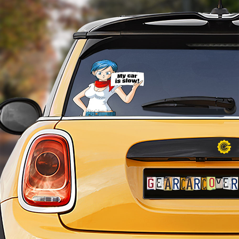 Dragon Ball Bulma Car Sticker Custom My Car Is Slow Funny - Gearcarcover - 1