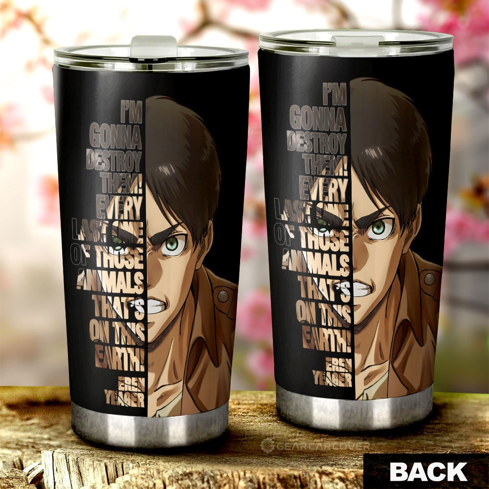 Eren Yeager Quotes Tumbler Cup Custom Attack On Titan Anime Car Accessories - Gearcarcover - 3