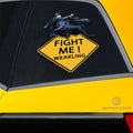 Fight Me Mustang Roy Warning Car Sticker Custom Fullmetal Alchemist Anime Car Accessories - Gearcarcover - 2