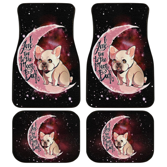 French Bulldog Car Floor Mats I Love You To The Moon And Back Gift Idea - Gearcarcover - 1