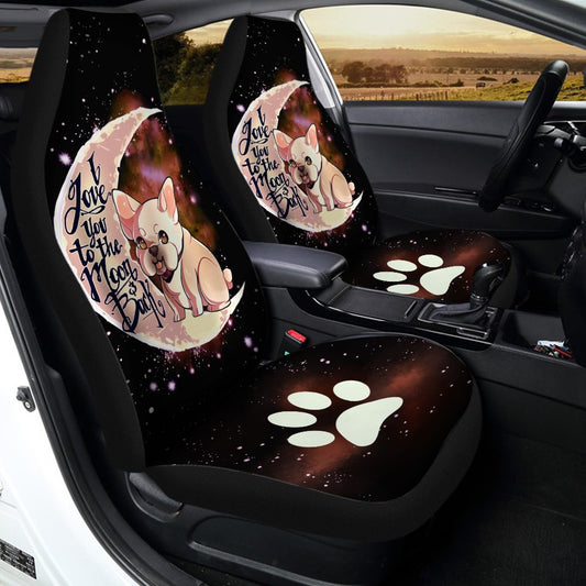 French Bulldog Car Seat Covers I Love You To The Moon and Back Cute Idea Car Accessories - Gearcarcover - 2