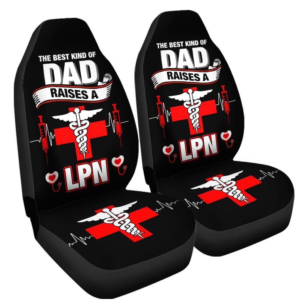 LPN Nurse Car Seat Covers Custom The Best Kind Of Dad Raises A Nurse Car Accessories Meaningful Gifts - Gearcarcover - 3