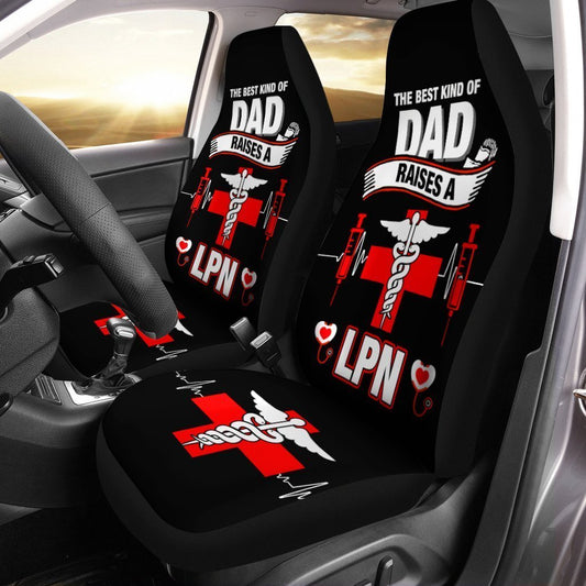 LPN Nurse Car Seat Covers Custom The Best Kind Of Dad Raises A Nurse Car Accessories Meaningful Gifts - Gearcarcover - 1