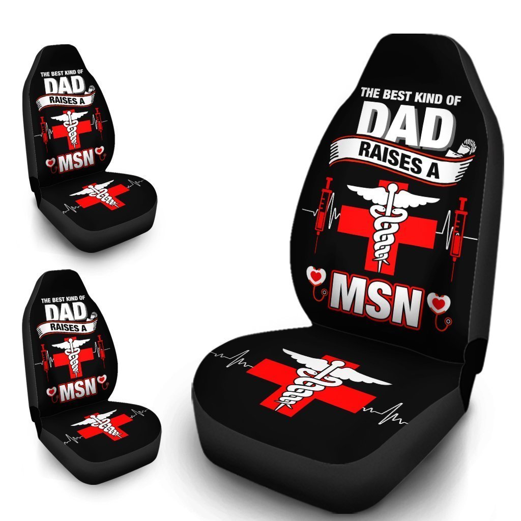 MSN Nurse Car Seat Covers Custom The Best Kind Of Dad Raises A Nurse Car Accessories Meaningful Gifts - Gearcarcover - 4