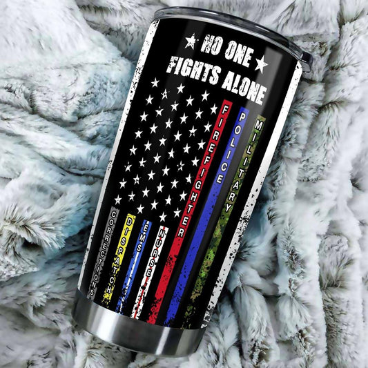 No One Figh Alone Tumbler Stainless Steel Vacuum Insulated 20oz - Gearcarcover - 1