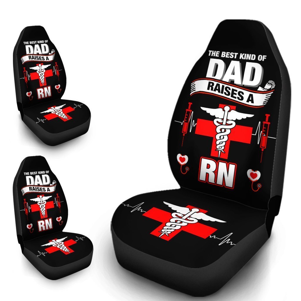 RN Nurse Car Seat Covers Custom The Best Kind Of Dad Raises A Nurse Car Accessories Meaningful Gifts - Gearcarcover - 4