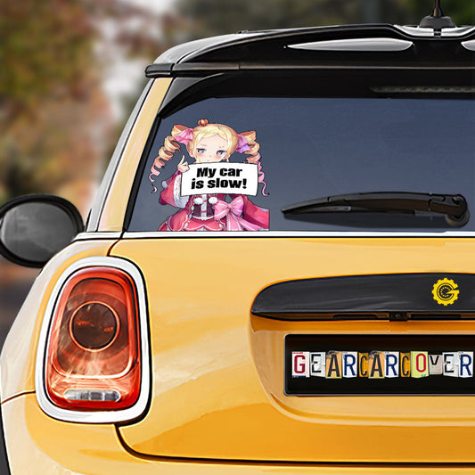 Re-Zero Beatrice Car Sticker Custom My Car Is Slow Funny - Gearcarcover - 1