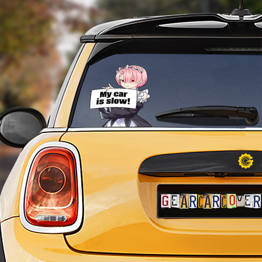 Re-Zero Ram Car Sticker Custom My Car Is Slow Funny - Gearcarcover - 1