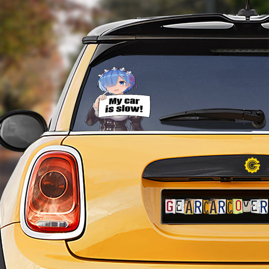 Re-Zero Rem Car Sticker Custom My Car Is Slow Funny - Gearcarcover - 1