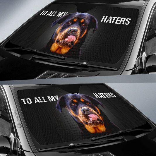 To All My Haters Rottweiler Car Sunshade Custom Rottweiler Dog Car Accessories - Gearcarcover - 2