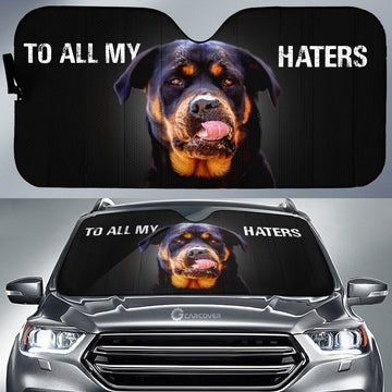 To All My Haters Rottweiler Car Sunshade Custom Rottweiler Dog Car Accessories - Gearcarcover - 1