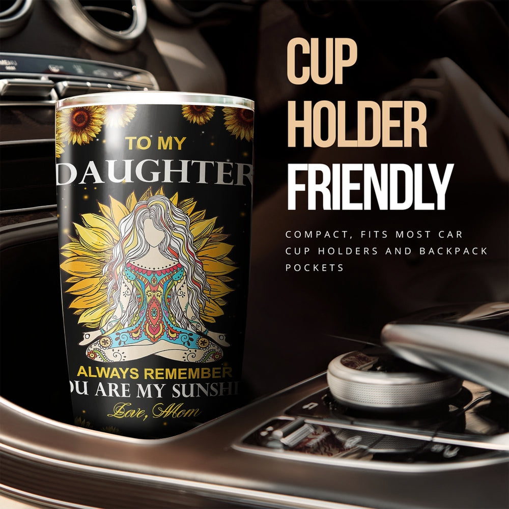 To My Daughter Tumbler Cup Custom My Sunshine Car Accessories - Gearcarcover - 2