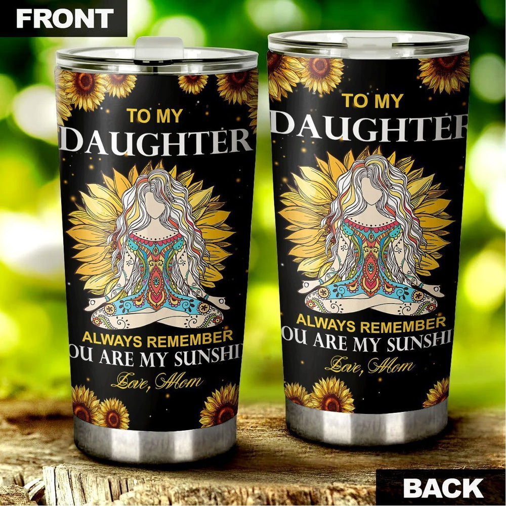 To My Daughter Tumbler Cup Custom My Sunshine Car Accessories - Gearcarcover - 4